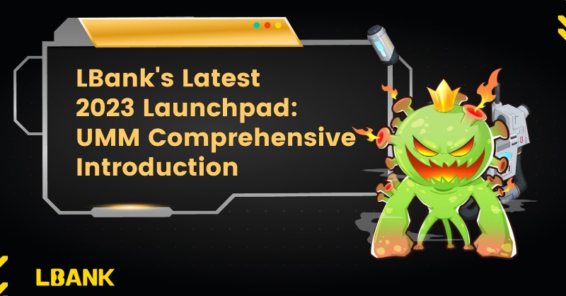 LBank_Exchange's tweet photo. 🚀 Hey there, crypto enthusiasts! 

🌟 We've just unveiled our latest 2023 Launchpad project - UMM! 🌐💫 Check out this comprehensive introduction to learn more about this promising venture👇

Don't let the crypto wave pass you by! 📈💰 #UMM #Crypto #LBankLaunchpad #Investing