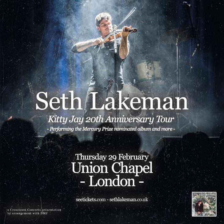 Just Announced 🎻 Seth Lakeman brings band to London to perform Mercury Prize nominated album 'Kitty Jay' to celebrate its 20th anniversary, plus more of his music. Thursday 29 February | Union Chapel On Sale this Fri 29 Sep, 10am at unionchapel.org.uk/venue/whats-on… @SethLakemanNews