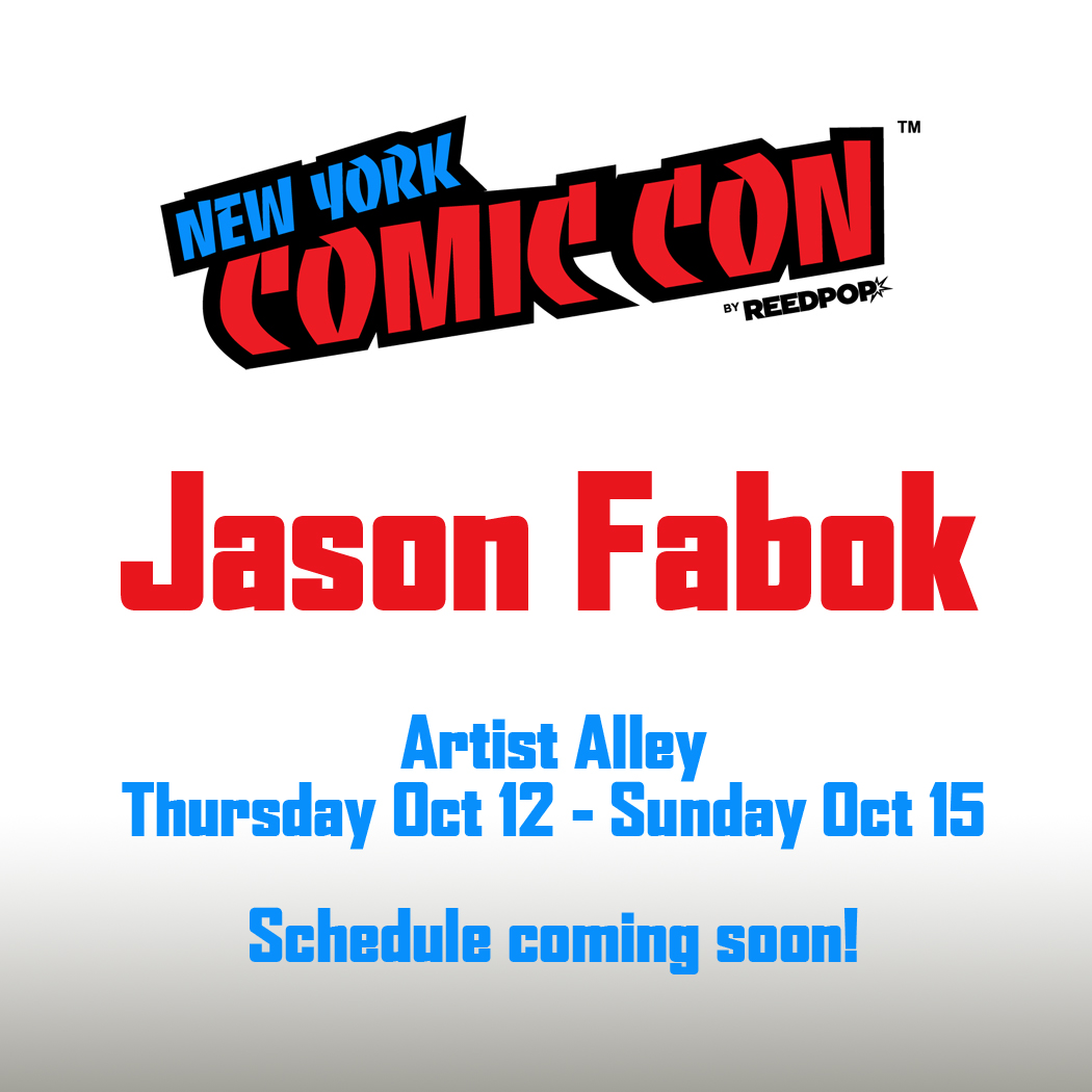 Ill be at NYCC this year from Oct 12-15! Ill post a schedule soon! Its going to be a very busy show! See you there!