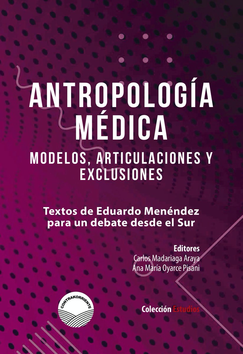 editorial_cont's tweet photo. ¡NUEVO LIBRO! 

ANTROPOLOGÍA MÉDICA. MODELOS, ARTICULACIONES Y EXCLUSIONES. Textos de Eduardo Menéndez para un debate desde el Sur.
BRIEF on line: https://t.co/l7oikfd9kV

Disponible en @Recoletras 
Compra on-line y presencial
Av. Recoleta 2774 - Santiago
https://t.co/pnhgpazuww https://t.co/bVQ0suHNzC