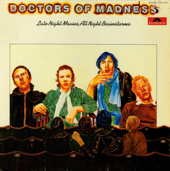 prior to, they were (then) already there. #DoctorsOfMadness #LateNightMoviesAllNightBrainstorms (1976 #Polydor).