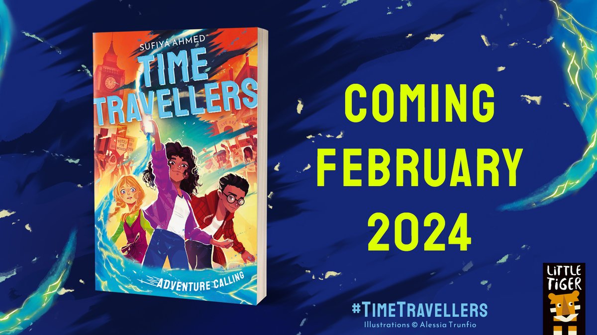 I am beyond honoured to do a cover reveal for one of my favourite authors! Behold the glorious new @sufiyaahmed book TIME TRAVELLERS: ADVENTURE CALLING - the first in a series! Illustrated by @alessiatrunfio, designed by Kimberley Chen, published by @littletigerUK Feb 2024!