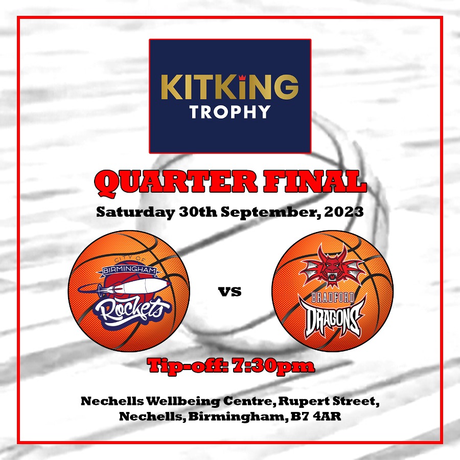 This Saturday, Bradford Dragons will travel to the City of Birmingham Rockets for their quarter final fixture in the KitKing Trophy. #BradfordDragons #Basketball #OneClubOneFamily #KitKingTrophy