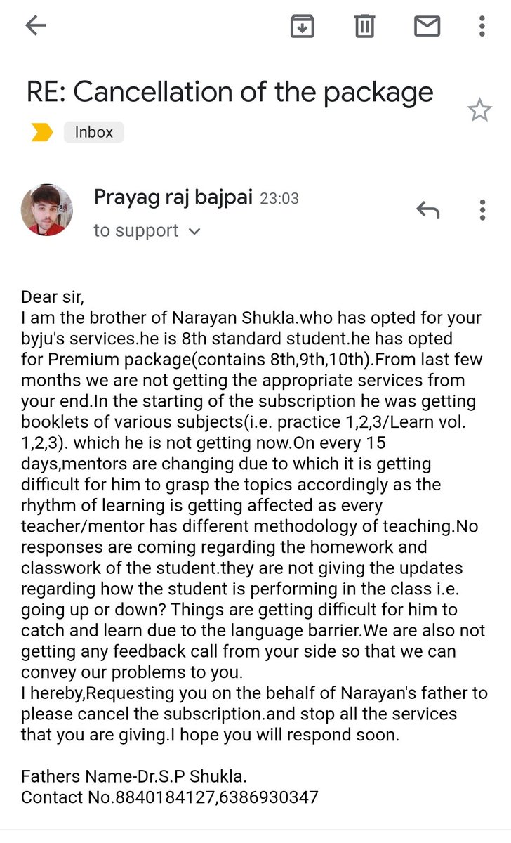 I am the brother of narayan shukla who has opted an BYJUS Premium subscription(8th,9th,10th).we are not getting appropriate services from your end, I hereby requesting you to stop the services and cancel my subscription.
Contact no.-8840184127,6386930347
#ByjusScam 
#ByjusFraud