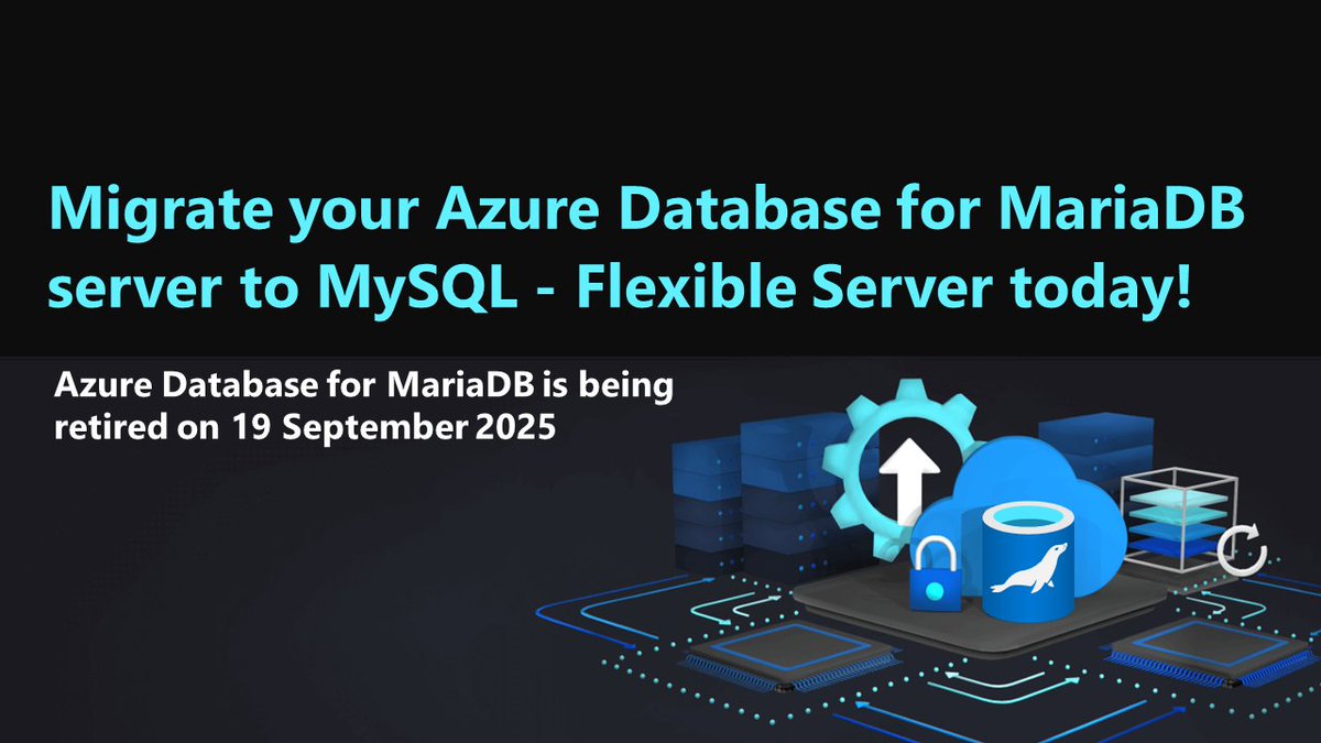 AzureDBMySQL's tweet photo. As we continue investing in Azure #Database for MySQL - Flexible Server to make it the best platform for open-source #MySQL workloads, we’re announcing retirement of #Azure Database for #MariaDB in Sept. 2025. Learn more here!

#AzureDBforMySQL #microsoft

https://t.co/0XIr7BVKgN https://t.co/ADwf0ZA6p7