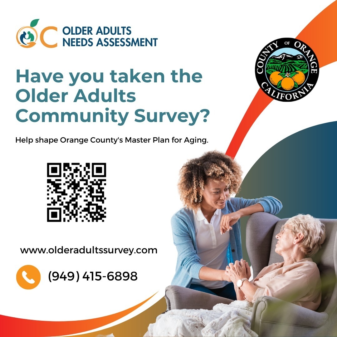 OC residents 55 or older and anyone caring for them have the chance to provide input on the quality of life for Orange County’s aging population. The Older Adults Community Survey is available until Dec 30 and can be filled out at olderadultssurvey.com. @ocgov #CountyofOrangeCA