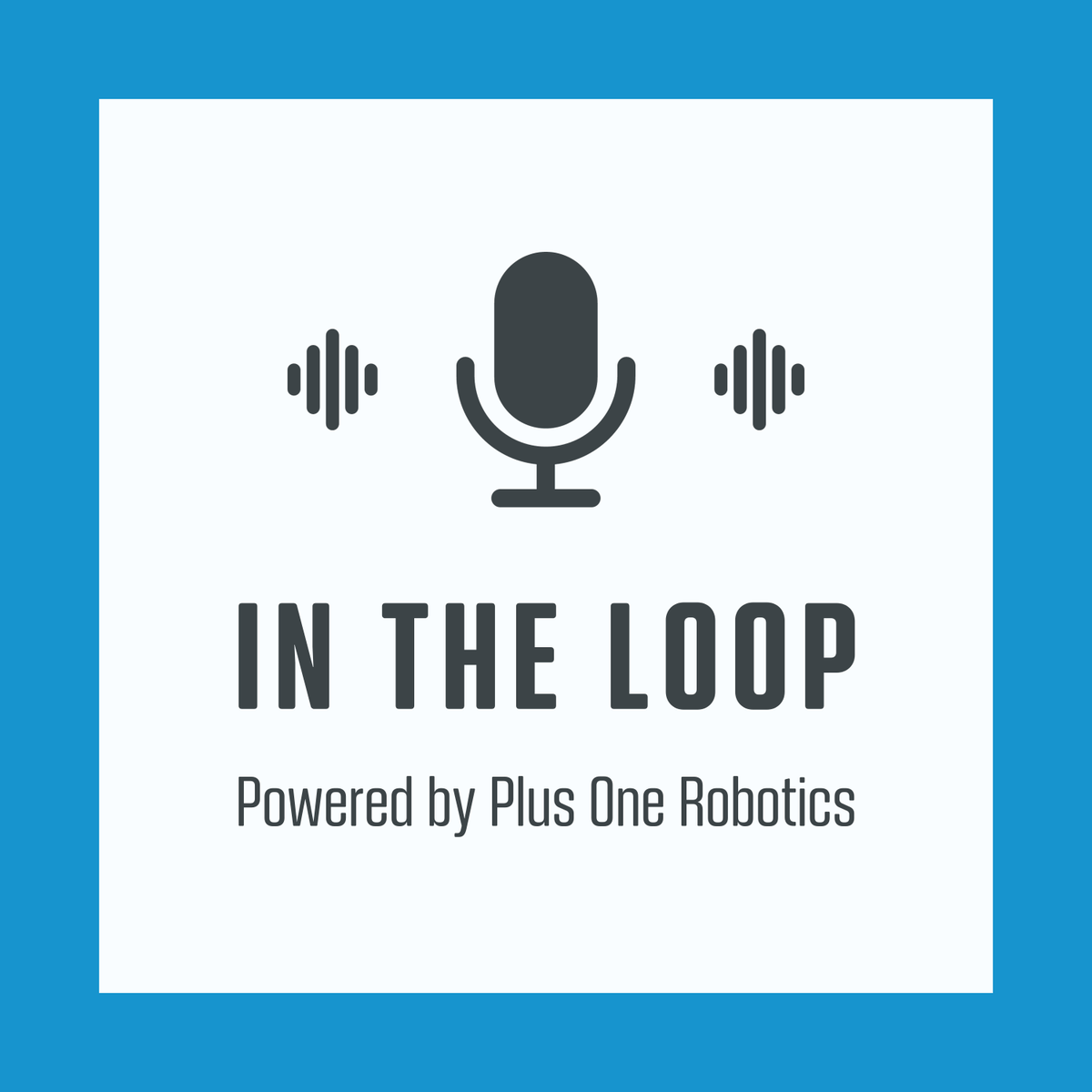 PlusOneRobotics's tweet image. Have you checked out our podcast, In the Loop?
Subscribe and listen:
Apple: apple.co/3EM6QmK
Spotify: spoti.fi/3F3XD9z
Google: bit.ly/3PrlSD6
Youtube: bit.ly/3rt3lye
#robotsworkpeoplerule