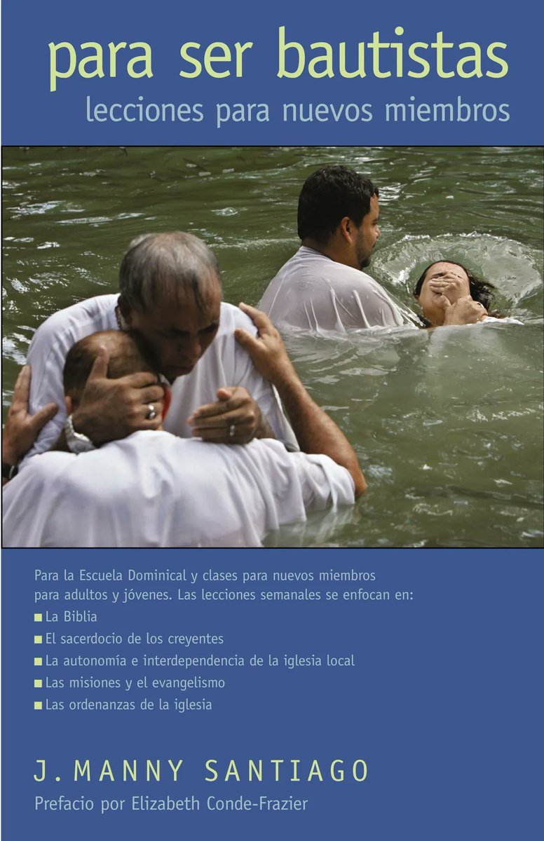 Para ser Bautistas: Lecciones para Nuevos Miembros/Being Baptist: Lessons for New Members (bilingual) by J. Manny Santiago buff.ly/3Rnf1gQ