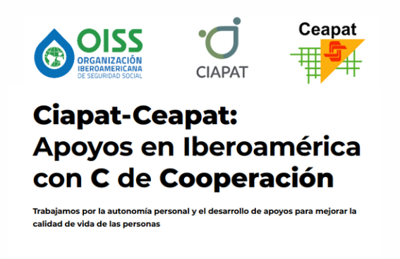 La <a href="/OissSec/">OISS</a> presenta primer número (número cero) del boletin “Ciapat-Ceapat: Apoyos en Iberoamérica con C de Cooperación” que introduce la Red de Centros Ciapat-Ceapat que trabaja por la autonomía personal y la calidad de vida de las personas.

Enlace: cutt.ly/xwvFwopK
