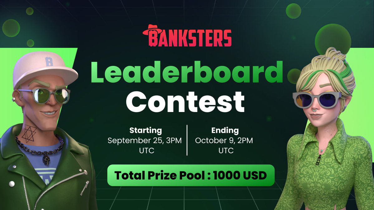 🟩 Get Ready for the New Leaderboard Contest! 🚀

🎮 Showcase your skills in #Banksters for a chance to win a share of $1000 USDT! 💸

🏆 Reach Top 30
📅 Sep 25 - Oct 9 
💰 Total Prize Pool: $1000 
🔗 Details: docsend.com/view/h2bqaxaq7…

Stay tuned for surprise Flash Challenges on