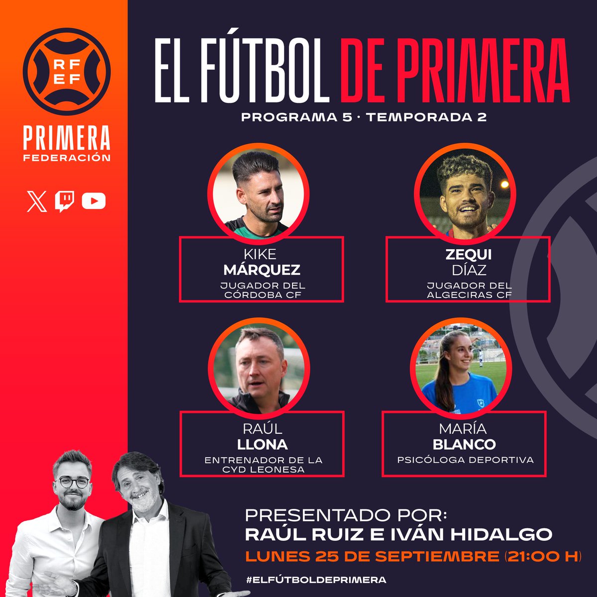 Primera_RFEF's tweet photo. 😍 ¡¡𝗣𝗥𝗢𝗚𝗥𝗔𝗠𝗢́𝗡 𝗘𝗡 𝗠𝗔𝗬𝗨́𝗦𝗖𝗨𝗟𝗔𝗦!!

Esta noche, en #ElFútbolDePrimera:

⚽ @kikemarquez_10 | @CordobaCF_ofi 
⚽ @zeki_diaz | @AlgecirasCF 
📋 Raúl Llona | @CyDLeonesa 
👩🏻‍🏫 @MariaBlancoTYM | Psicóloga deportiva

📺 ¡¡Os esperamos a todos a las 𝟮𝟭:𝟬𝟬 𝗵𝗼𝗿𝗮𝘀 en Twitch, YouTube y Twitter!!

#PrimeraFederación