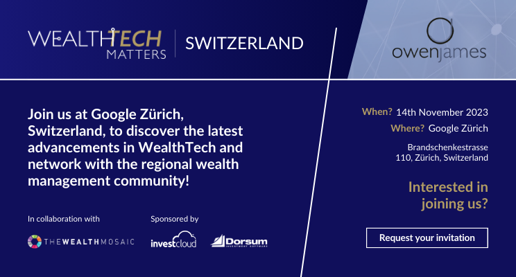 TheWealthMosaic's tweet image. Are you ready to stay ahead of the curve in the rapidly evolving world of #wealthmanagement #technology? Join us at #WealthTechMatters #Switzerland to discover the latest #tech advancements enabling #wealthmanagers.🇨🇭Request your invitation here: bit.ly/3PbHlAZ #Swiss