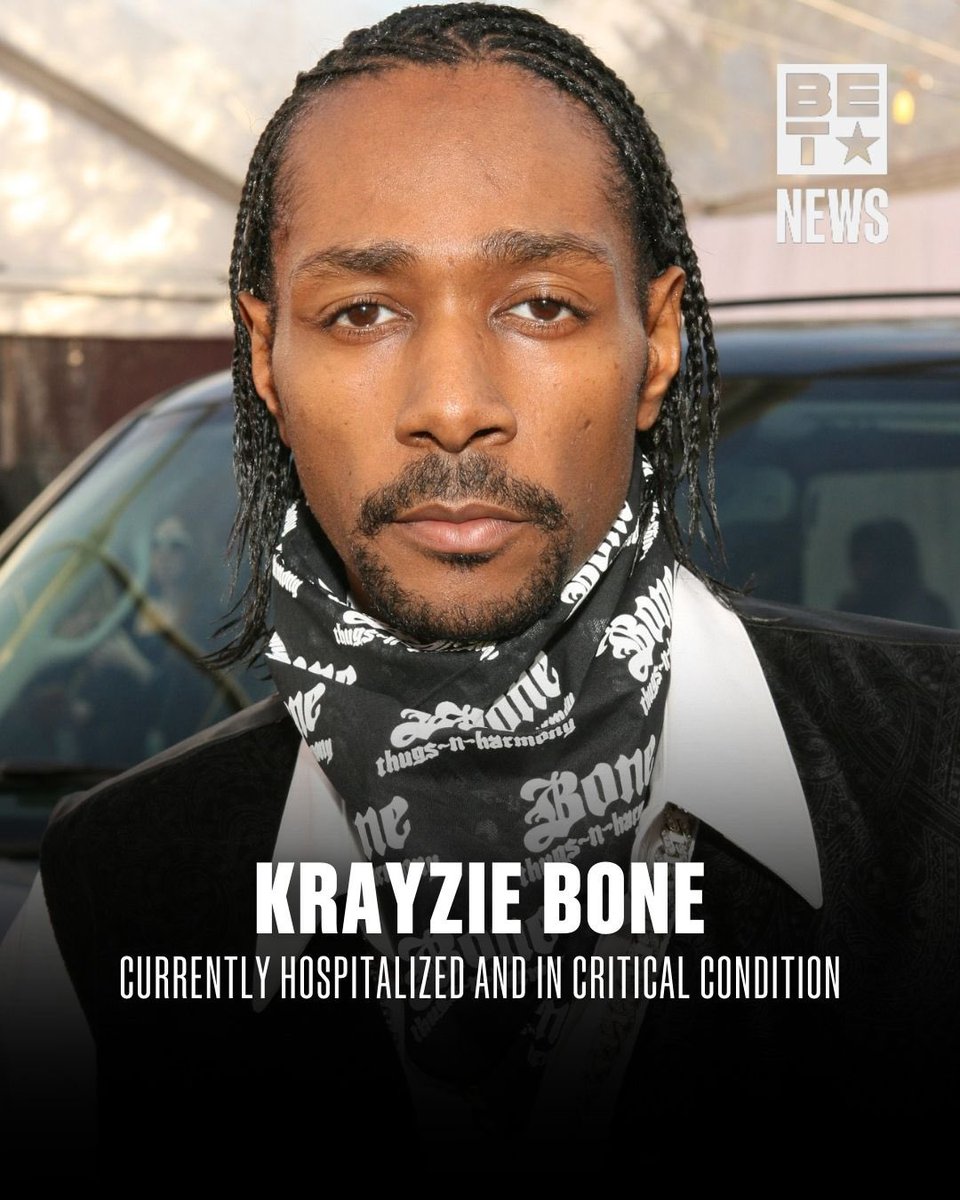 BET's tweet image. Family, 

Let’s please be sure to keep our brother, Krayzie Bone in your prayers this morning. He is currently being hospitalized and is reportedly “fighting for his life”. 

Bone, we love you and are wishing you a full recovery. ❤️🙏🏾 #BETNews