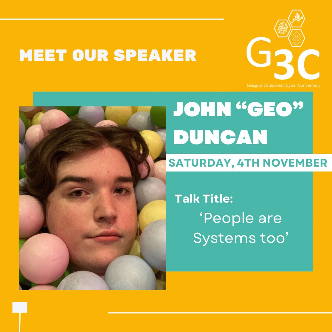 GCUHacking's tweet image. We’re delighted to announce that John “Geo” Duncan will be delivering a talk at G3C titled ‘People are Systems too’. 

Buy the tickets at eventbrite.co.uk/e/glasgow-cale…

#g3c #ehs #cybersecurity #ethicalhacking #cybertalk #networking