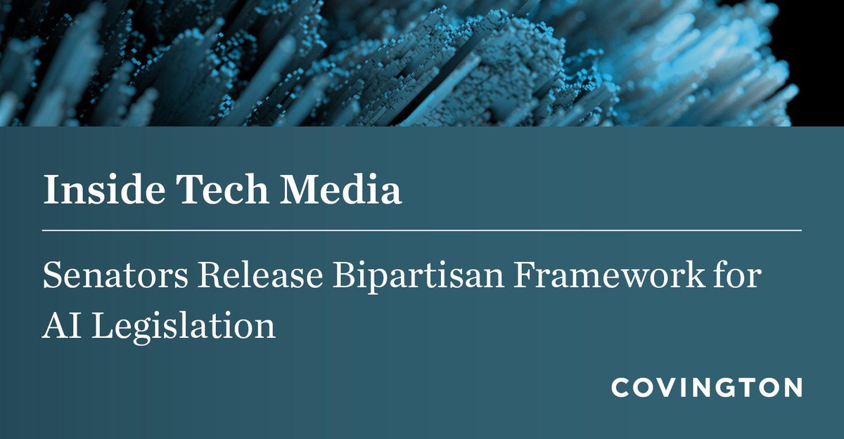 alealh's tweet photo. Senators Richard Blumenthal (D-CT) and Josh Hawley (R-MO), recently announced a new bipartisan framework for artificial intelligence legislation. This Covington blog summarizes the framework's key goals: https://t.co/MGgYifDT8l #AI https://t.co/Qq4DQQCVXE