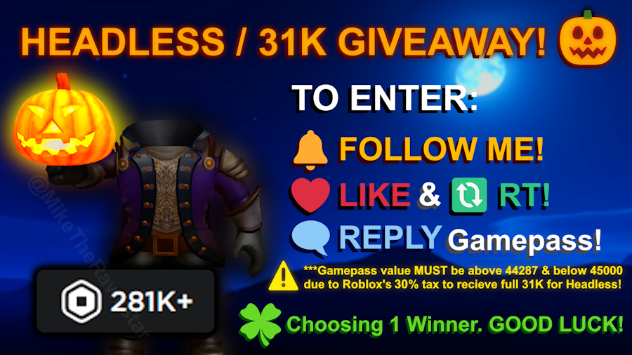 JustBeComing on X: 🎃HEADLESS HORSEMAN GIVEAWAY!!🎃 Rules: - Follow, like,  retweet - Link your gamepass (31,000 after tax) Ends Tuesday, September  19th 10:00AM Eastern Time **5 winners only** #roblox #HeadlessHorseman  #HeadlessRoblox #robuxgiveaway #