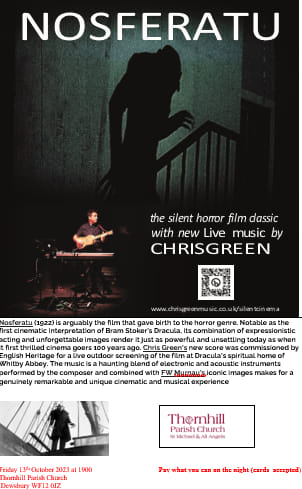 Silent Film ( Dracula or Nosferatu) with new music by Chris Green. October 13th at 7.00.p.m. Click pic for more inf.