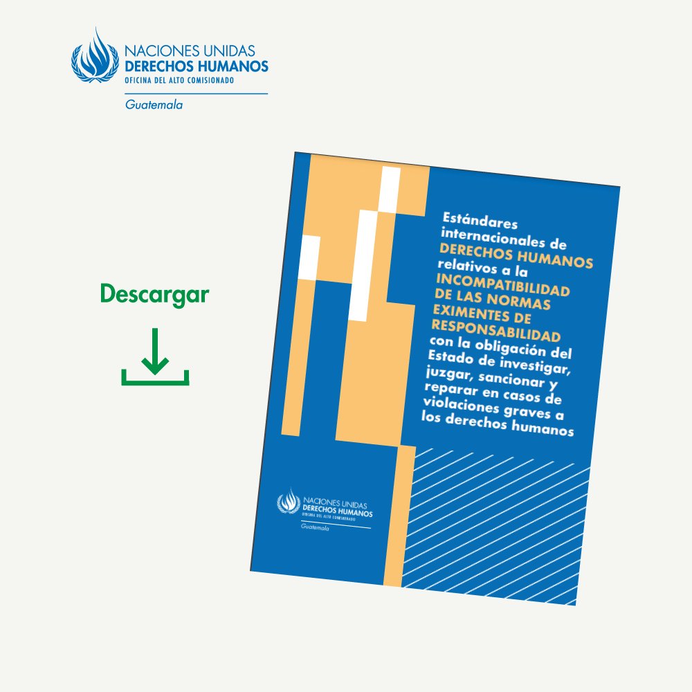 Oacnudh_GT's tweet photo. En el contexto del análisis y discusión de la #iniciativa6099, compartimos los principales estándares relativos a la incompatibilidad de normas eximentes de responsabilidad con la obligación de investigar, juzgar y sancionar violaciones graves de DDHH.

👉 https://t.co/1pFtcdt0kn https://t.co/rmUXuVBkc5