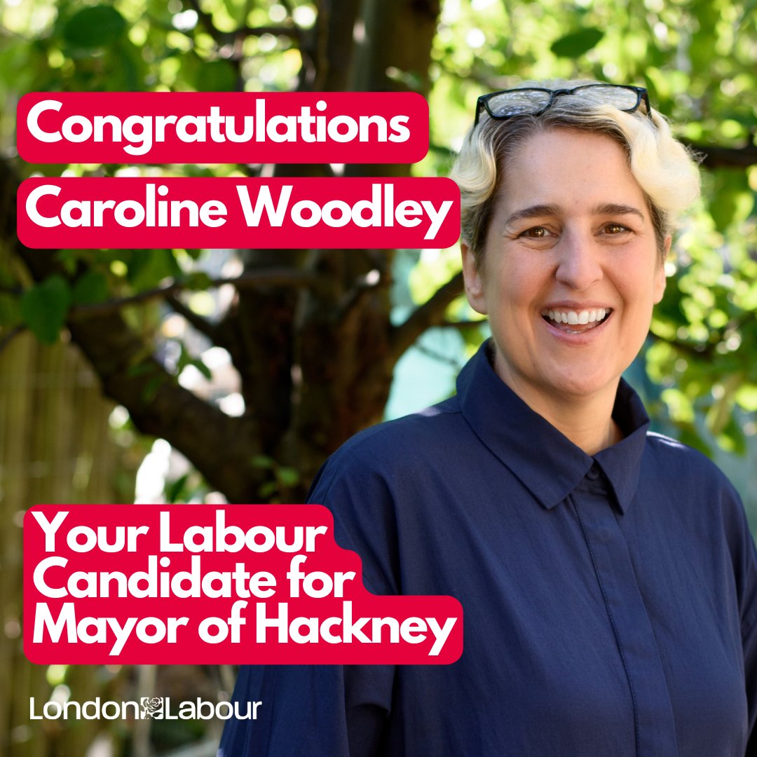 Text: Congratulations Caroline Woodley. Your Labour candidate for Mayor of Hackney.