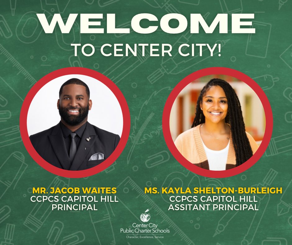 Center City PCS welcomes our new Capitol Hill leadership, Principal Jacob Waites and Assistant Principal Kayla Shelton-Burleigh! We are honored to have these dynamic leaders at Center City and their commitment to demonstrating character, excellence, and service.