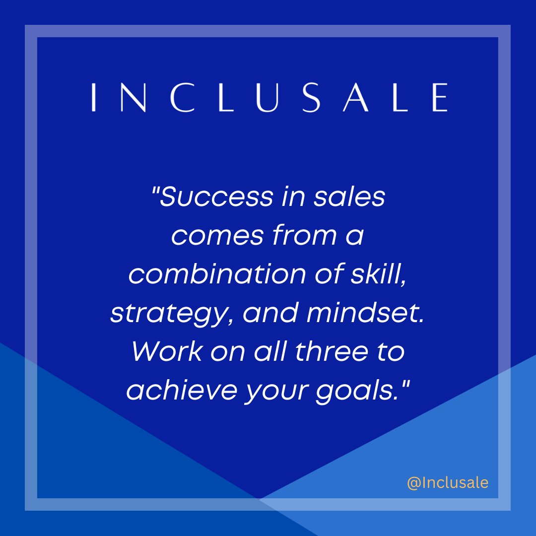 inclusale's tweet image. Achieving sales mastery requires a perfect blend of skills, tenacity, and an unyielding winning mindset. #salesstrong