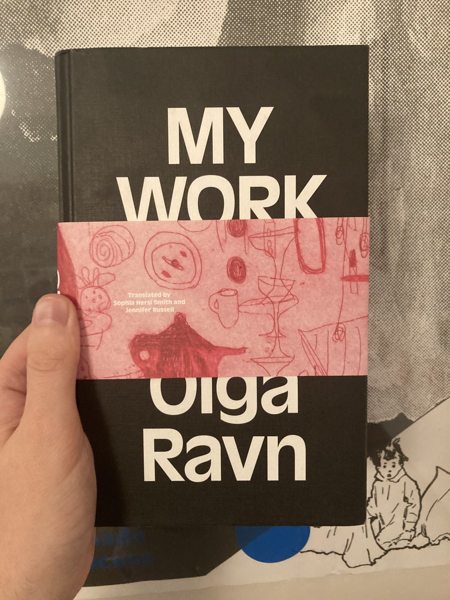 49. My Work by <a href="/OlgaRavn/">Olga Ravn</a> (tr. Sophia Hersi Smith &amp; @jennifer_etc). To paraphrase Beckett ‘giving birth was the death of her.’ Struggling to find a form suitable for narrating the ultimate act of creation, Ravn shores these literary fragments against the ruins of postnatal life.