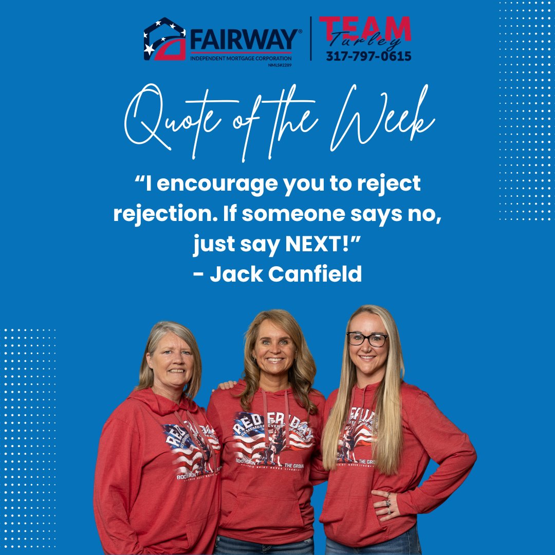 angieturley's tweet photo. 🚀 Quote of the Week 🚀
"I encourage you to reject rejection. If someone says no, just say NEXT!" 💪 - Jack Canfield
💫 Let's embrace resilience and keep moving forward! 💫
#TeamTurley #FairwayNation #MotivationMonday #KeepGoing #RejectRejection #JackCanfieldQuotes 🌟 https://t.co/VGv8yYtwu1