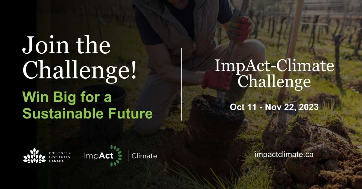 The ImpAct-Climate Challenge is back!

Last year, we won the medium-large-sized institution category and were awarded a $3000 bursary for students along with other individual cash prizes.

Visit impactclimate.ca to participate and learn more!

@CICanImpAct @CollegeCan