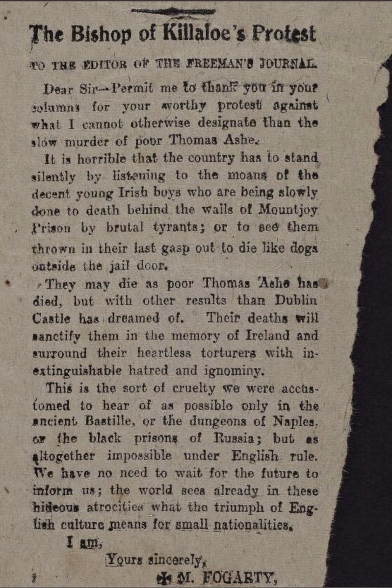 Thomas Ashe died OTD in 1917, with Bishop of Killaloe Dr Ml Fogarty pulling no punches afterwards.

‘Brutal tyrants’, ‘Heartless torturers’, ‘Cruelty accustomed to hear in the ancient Bastille, dungeons of Naples or black prisons of Russia’.