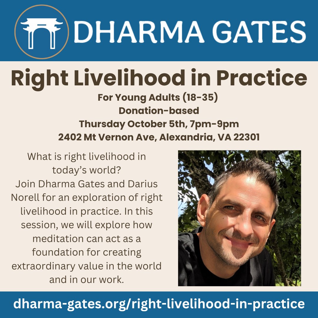 Dharma_Gates's tweet photo. DC area! We have an awesome program coming your way next Thursday October 5th!
Join Dharma Gates and Darius Norell for an exploration of right livelihood in practice. 
More info and registration at https://t.co/y1ARgdOvHA https://t.co/7X6jxPwGox