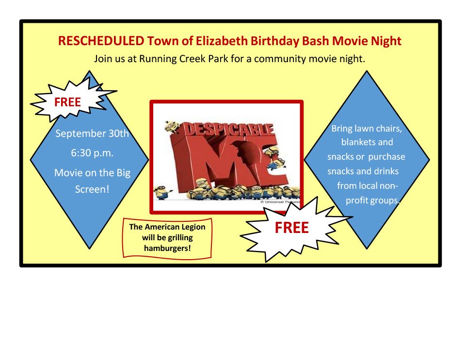 EVENT RESCHEDULED!  Remember that Friday night is Minion night.  Come join the Town of Elizabeth in celebrating the Town's Birthday!  See you there!  #MyElizabeth #CommunityThroughCommunication