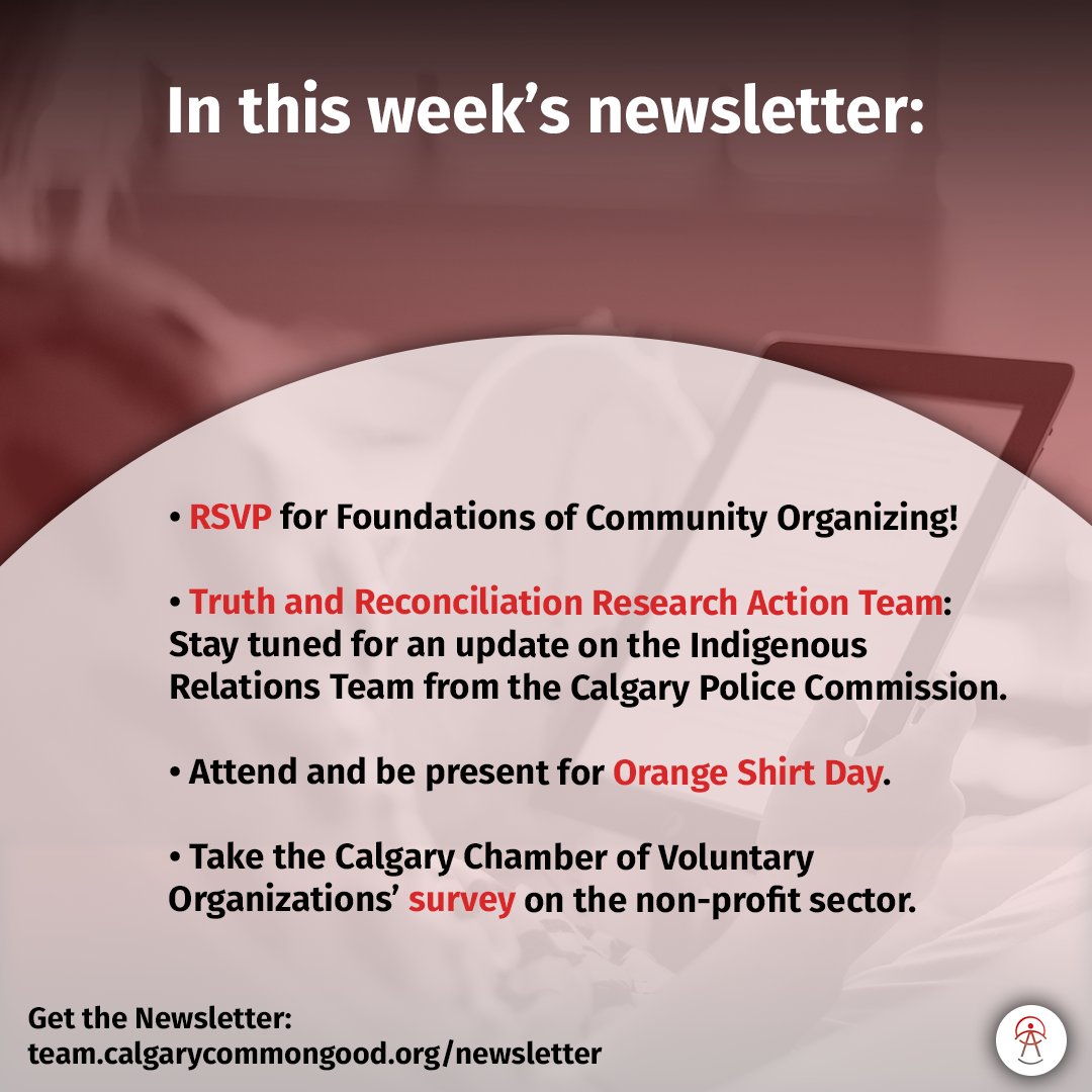 In this week's newsletter, we highlight: Foundations of Community Organizing, the upcoming session of the <a href="/CPS_Commission/">Calgary Police Commission</a>, and a call to action to attend and be present for Orange Shirt Day.

#CalgaryTakesAction #yyccc #yycHousing

Read now: team.calgarycommongood.org/september_25th…