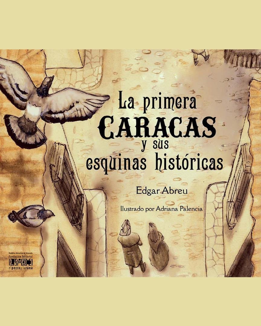 #PublicacionesMippCI 📚 | La primera Caracas y sus esquinas históricas. Descargue aquí 📥 bit.ly/3t5emDZ