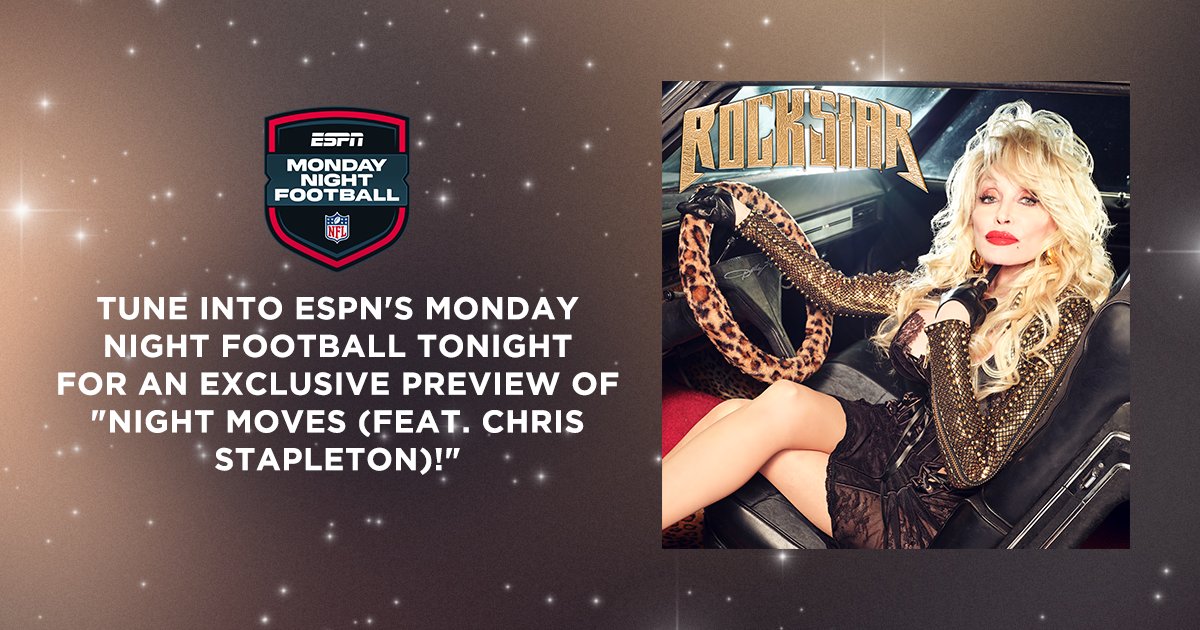 Dolly Parton on X: 'Tune into @espn's Monday Night Football tonight for an  exclusive preview of my unreleased song “Night Moves (feat.  @ChrisStapleton)!'  / X