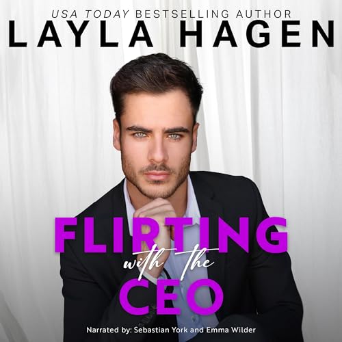Happy Audio Release Day! Flirting with the CEO By @laylahagen Narrated by Sebastian York and @AKAEmmaWilder