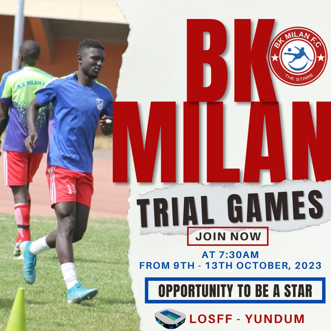 BK MILAN FC TRIAL INVITATION!

Are you a talented and aspiring footballer? Your big opportunity is here!

BK MILAN Football Club is excited to announce OPEN TRIALS from October 9th to 13th.

#BKMilanFC #FootballTrials #Gambia #football #TheStars