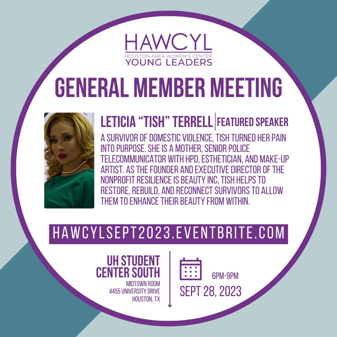 Register NOW for our General Member Meeting at <a href="/UHouston/">University of Houston</a> this Thursday! Don't miss the chance to hear the inspiring story of Leticia Terrel, founder and Executive Director of Resilience Is Beauty. 

hawcylsept2023.eventbrite.com
