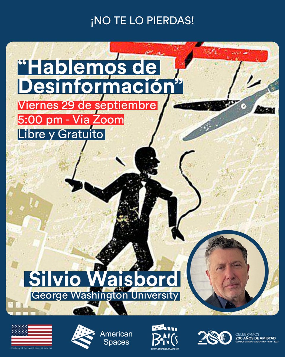 aticana's tweet photo. "Hablemos de Desinformación" con @silviowaisbord
George Washington University 🏛️

📅 Este Viernes 29 de septiembre, 5:00 pm 
☑️ Actividad no arancelada.

🌐 ¡Unite vía Zoom 🌐

🇦🇷 Evento auspiciado por la @EmbajadaEEUUarg 🇺🇸

Registrate en https://t.co/BtjKJHet73 https://t.co/TiiaXgXYTg