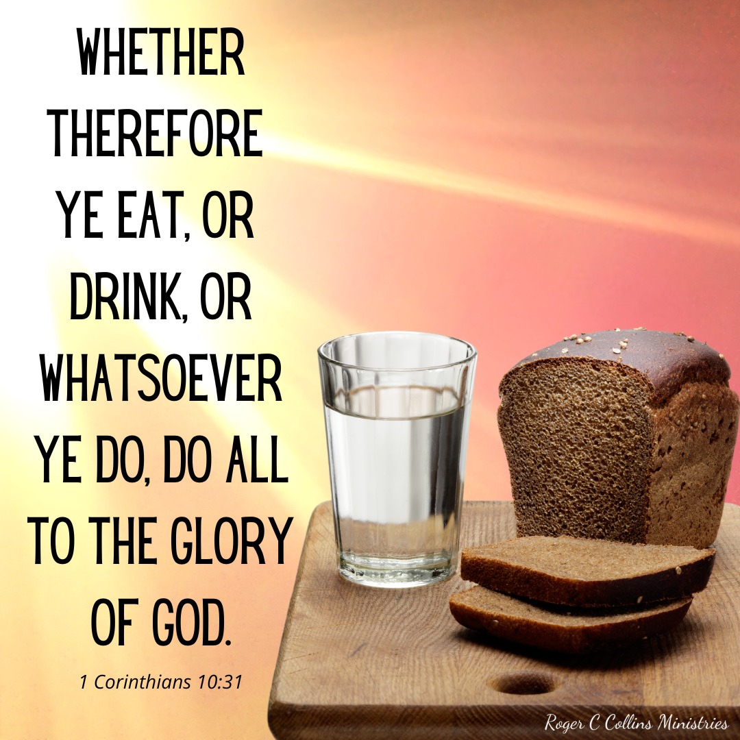 great0727's tweet photo. Whether therefore ye eat, or drink, or whatsoever ye do, do all to the glory of God.
 1 Corinthians 10:31 [KJV] https://t.co/aRElGAjpeC