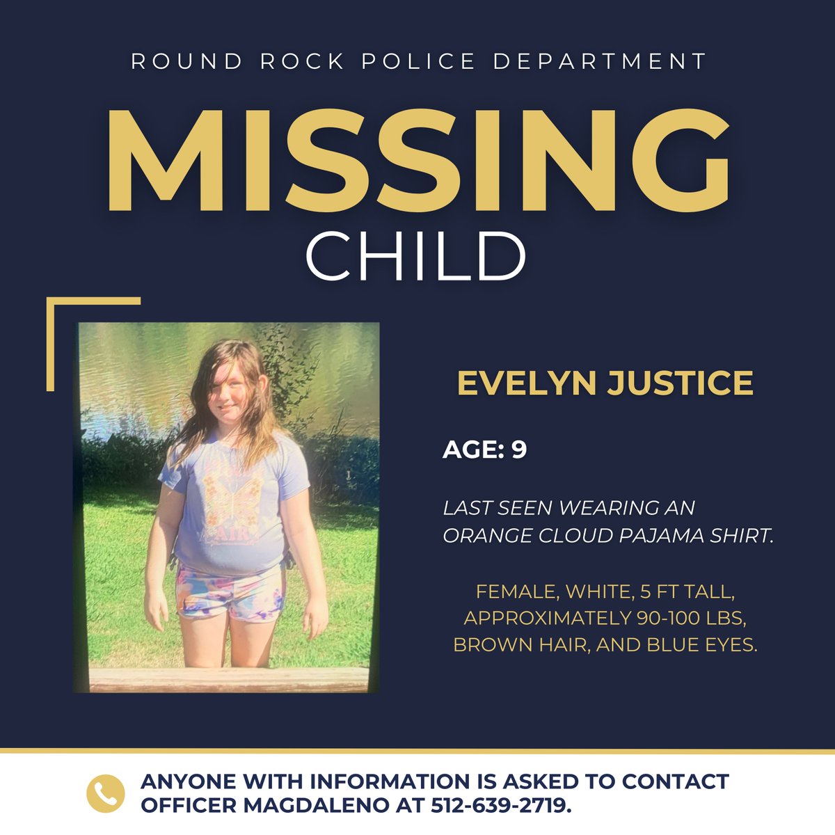 roundrockpolice's tweet photo. ***MISSING CHILD***

Officers are searching for 9-year-old Evelyn Justice, who was last seen leaving her residence at the 900 block of Lawnmont Dr at approximately 7:00 p.m.

Anyone with information is asked to contact Officer Magdaleno at 512-639-2719. https://t.co/Nhyd1WtH4a
