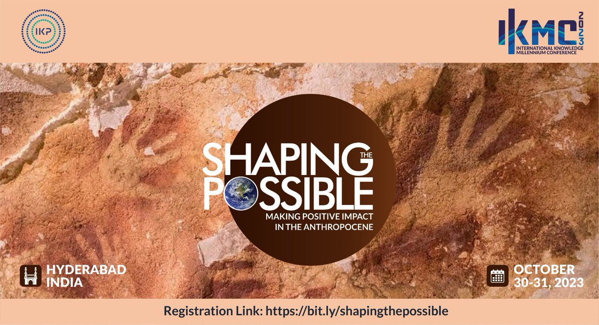 Join us for IKP's 17th annual International Knowledge Millennium Conference, #IKMC2023 - 'Shaping the Possible, Making Positive Impact in the Anthropocene' on October 30-31, 2023, at HICC, #Hyderabad to shape a responsible future together. Register now: ikmc2023.com