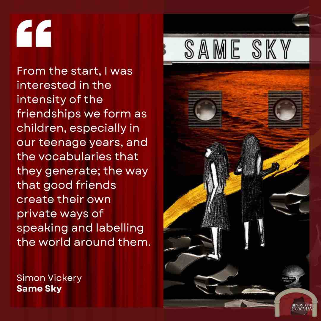 beyondcurtain12's tweet photo. “I hope it feels truthful, that something of the texture of A and B’s friendship resonates with people, that they recognise something in it”

Simon Vickery chats about his play Same Sky that plays at @pengetheatre from 26th - 30th September. @chalkrootstc

https://t.co/KxdRAzixVT https://t.co/mexu5YzwWh