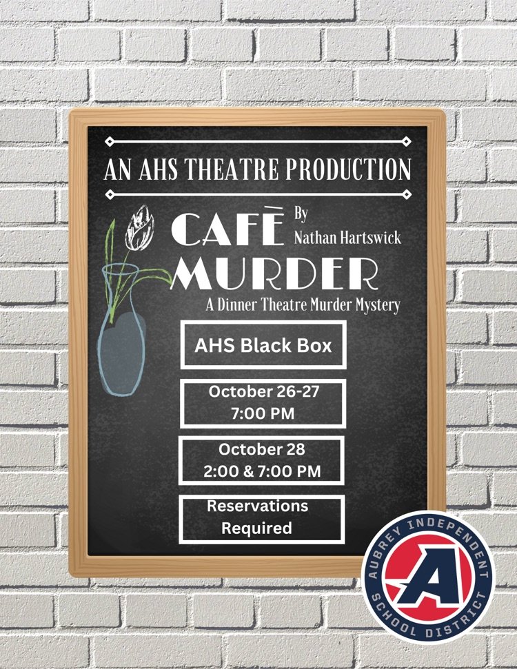The AHS Theatre department invites you to their first production of the year, Cafe Murder! 

Where: AHS Black Box 
When: Oct. 26 &amp; 27 at 7:00 pm
Oct. 28 at 2:00 &amp; 7:00 pm. 

Dinner Theatre Reservations Required: tinyurl.com/cafetickets23. We can't wait to see you in the audience!