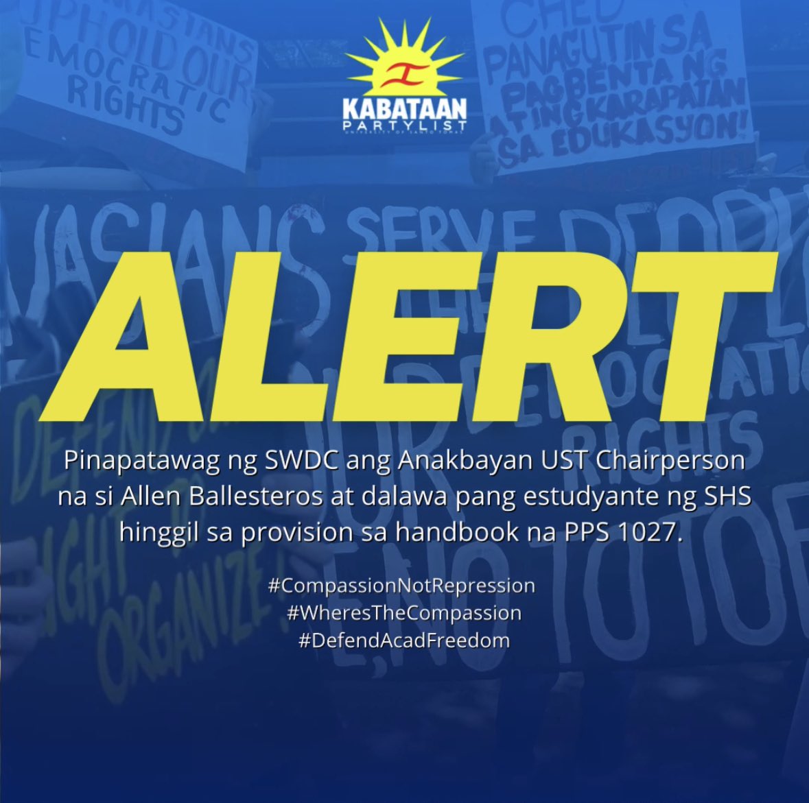 KabataanPL_UST's tweet photo. ALERT! 

Pinapatawag ng SWDC si Anakbayan UST Chairperson Allen Ballesteros at dalawa pang estudyante ng SHS hinggil sa provision sa handbook na PPS 1027. Nakasaad dito ang pagbabawal sa mga estudyante na sumali sa mga “unrecognized organizations”. 

#CompassionNotRepression
1/3 https://t.co/EFf0qhT4lz