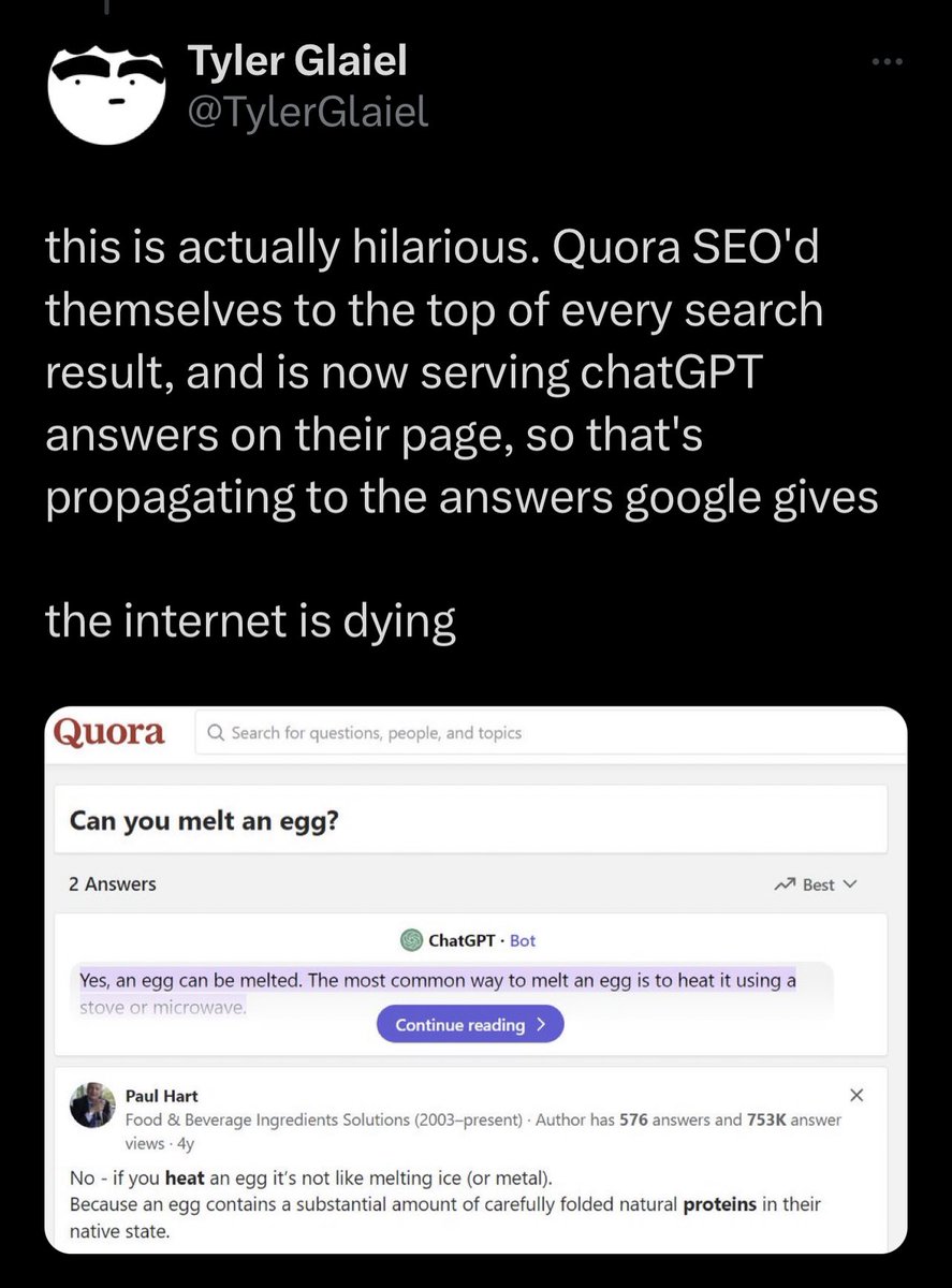 Vicious Self-Degradation > you Google > Quora spots query and id’s as frequent > Quora uses ChatGPT to generate answer > ChatGPT hallucinates > Google picks up Quora answer as highest probability correct answer > ChatGPT hallucination is now canonical Google answer