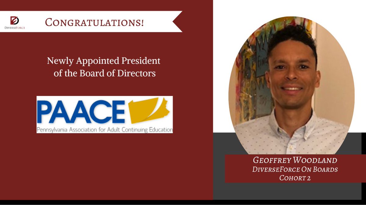 Huge congratulations to Geoffrey Woodland, an alumnus of our DiverseForce On Boards Cohort 2, for becoming the newly appointed President of the Board of Directors for the Pennsylvania Association for Adult Continuing Education @PAACEedu. #diverseforceonboards