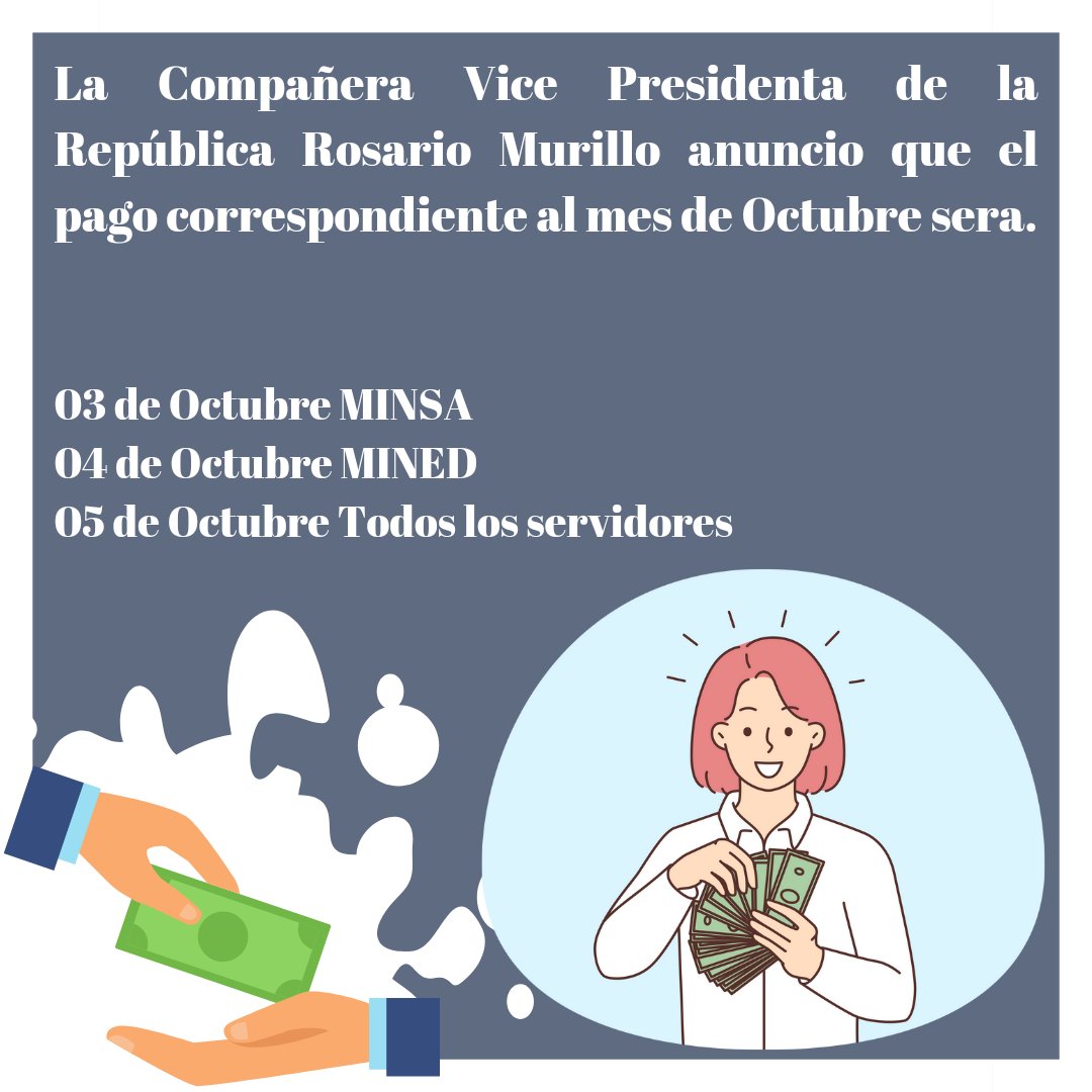 Pago de Salarios💰💰💲💵🫰 de los Servidores público iniciará los días 03, 04, 05 de Octubre 2023, así lo anunció la Compañera Vice presenta Rosario Murillo. 
#PatriaBenditaYLibre