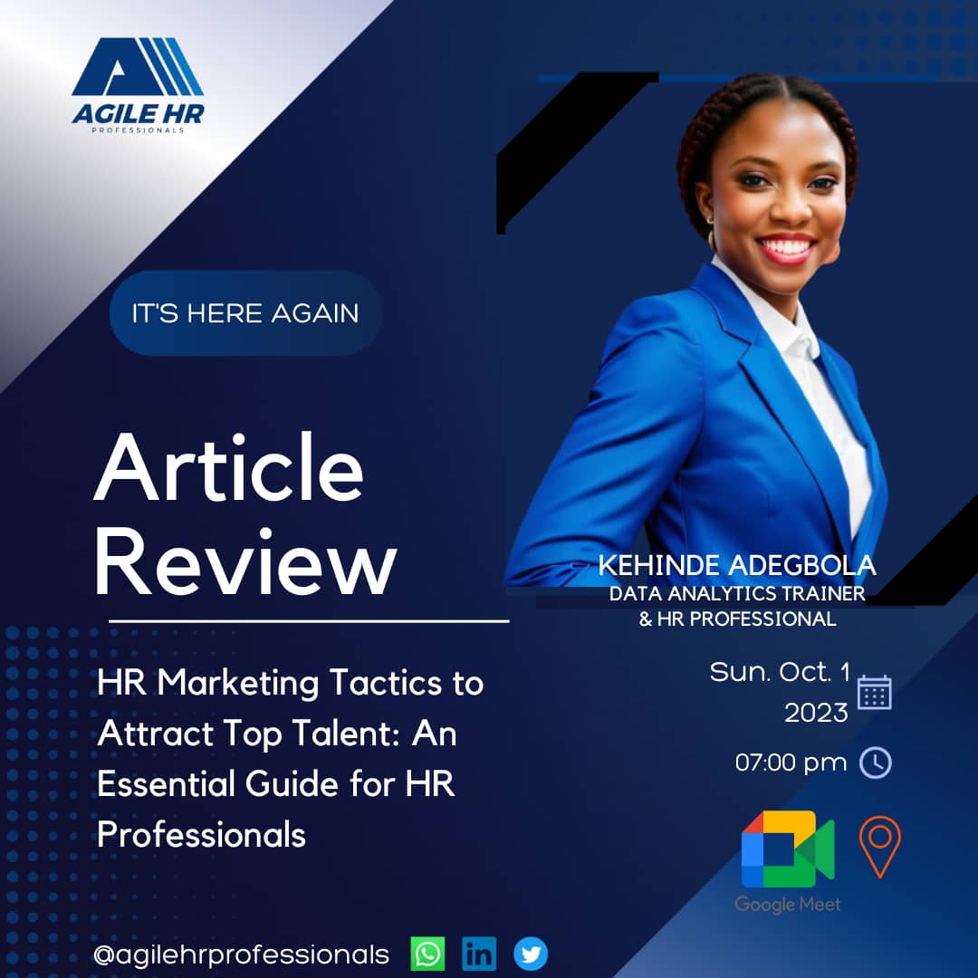 agilehr_p's tweet image. It&apos;s back again and it always gets better as time passes. If you&apos;re a shameless learner, join us on October 1st as we embark on another article review session to nourish our minds on &quot;HR Marketing Tactics to Attract Top Talents&quot;. Hope to have you there. Have a refreshing week.
