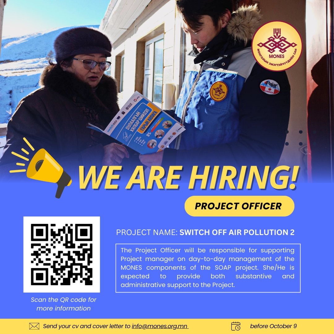 MONES2000's tweet photo. 📣 VACANCY ANNOUNCEMENT Project Officer of the "SWITCH OFF AIR POLLUTION" project  Please scan the QR code for more information   To apply: Please send us your CV and cover letter to the email info@mones.org.mn  Deadline for applications is 9th of October, 2023. https://t.co/4kQl8W2Luf