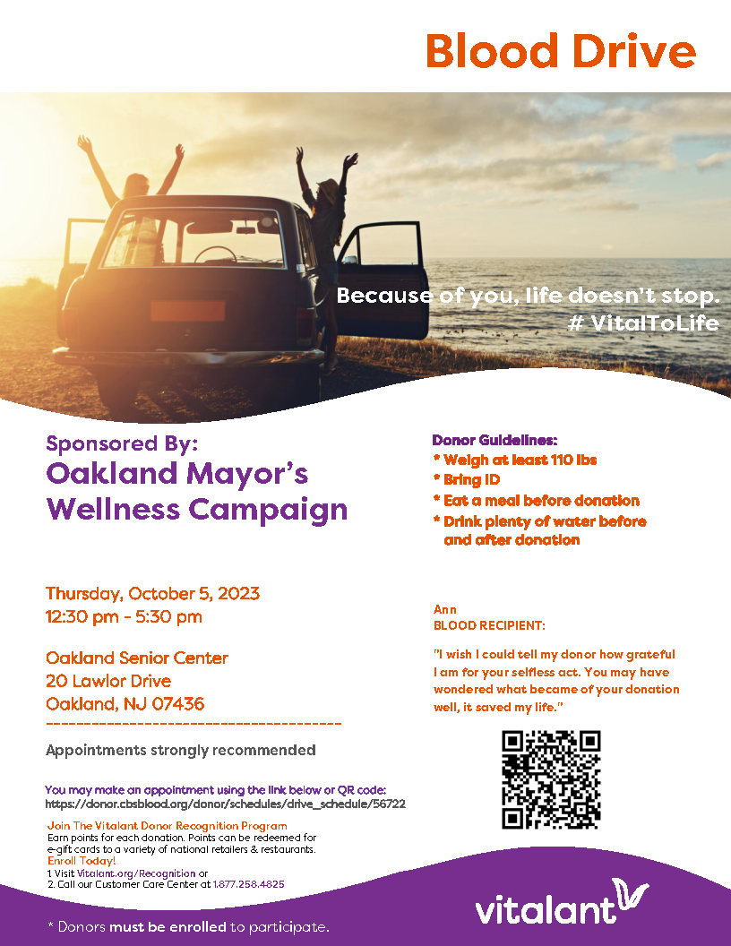 Oakland Mayor's Wellness Campaign
Thursday, October 5, 2023
12:30pm-5:30pm
Scan the QR for Sign Up or click link below:
donor.cbsblood.org/.../sched.../d…
#Blooddrive #OaklandNJ